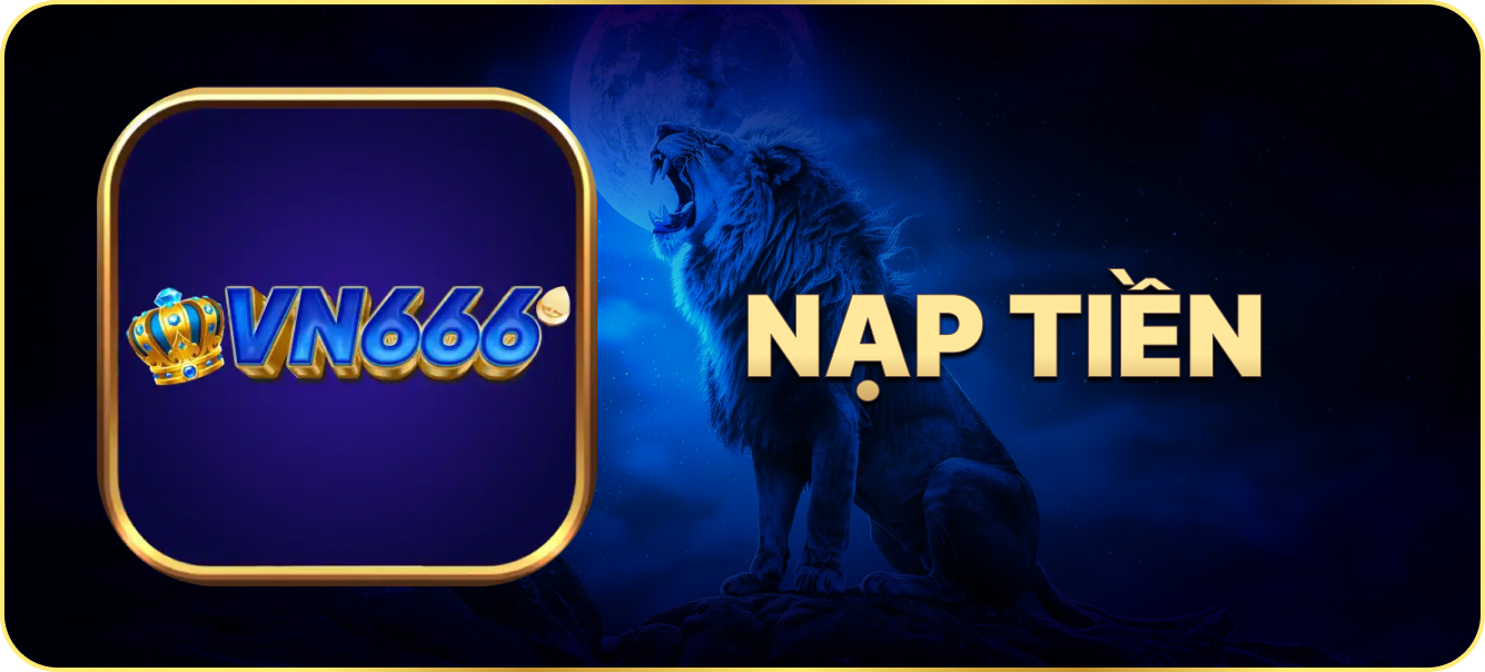 Hướng dẫn nạp tiền vn666.asia