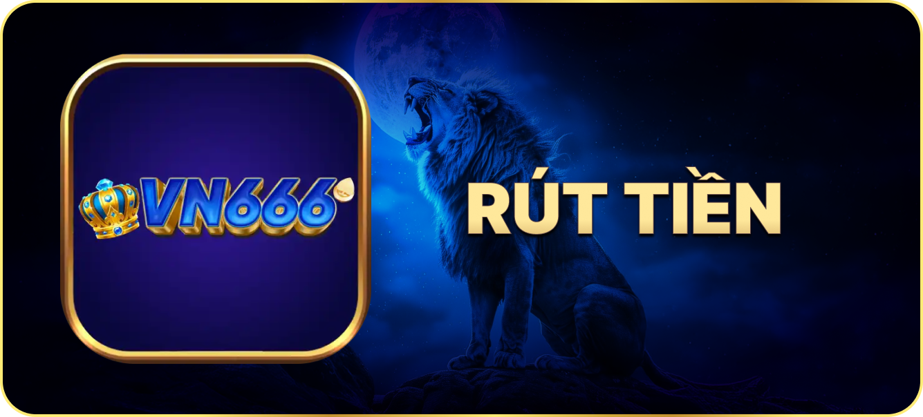 Hướng dẫn rút tiền vn666.asia