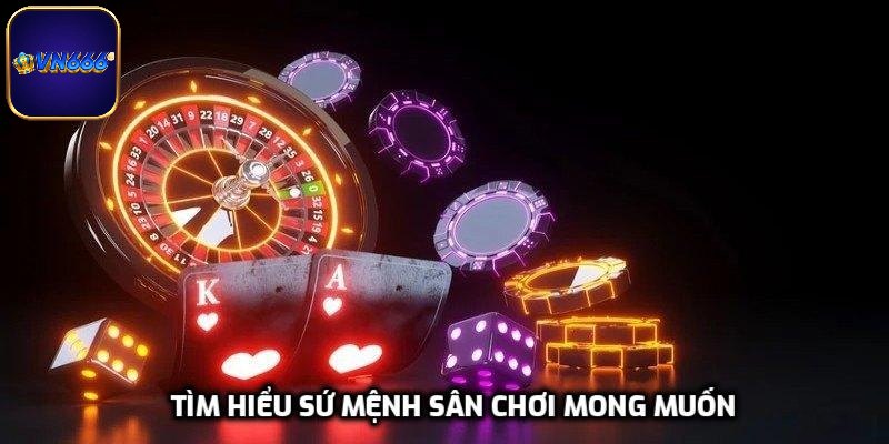 Tìm hiểu sứ mệnh sân chơi mong muốn