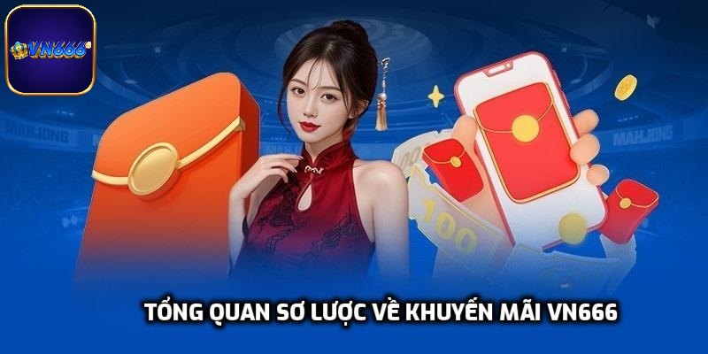 Tổng quan sơ lược về khuyến mãi VN666